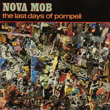Nova Mob -  The Last Days of Pompeii